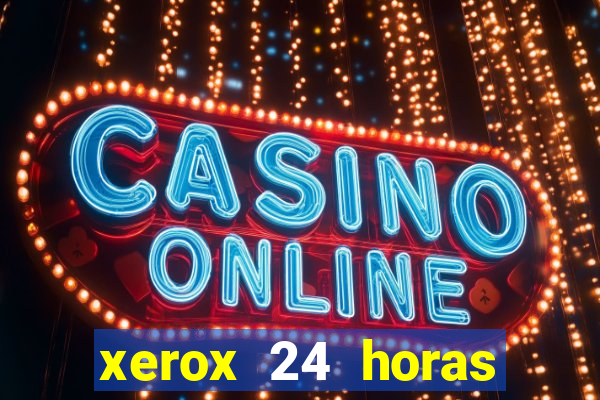 xerox 24 horas porto alegre